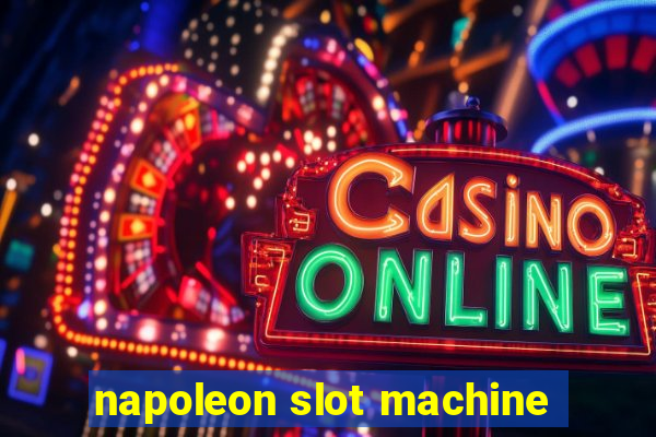 napoleon slot machine